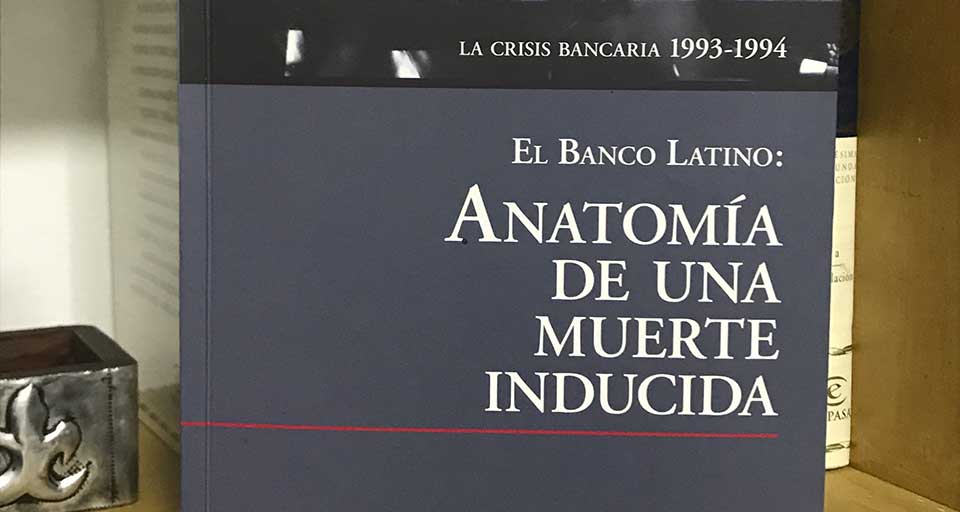Banco Latino Anatomía de una muerte inducida