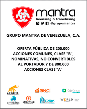 Grupo Mantra de Venezuela, C.A. (Sociedad en Promoción) | Oferta Pública de 200.000 Acciones Comunes, Clases “B”, Nominativas, No Convertibles al Portador