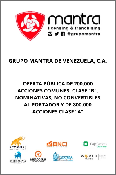 Grupo Mantra de Venezuela, C.A. (Sociedad en Promoción) | Oferta Pública de 200.000 Acciones Comunes, Clases “B”, Nominativas, No Convertibles al Portador